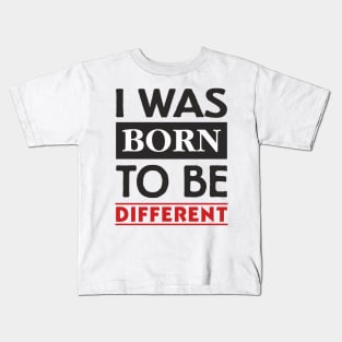 Born to be different( white edition) Kids T-Shirt